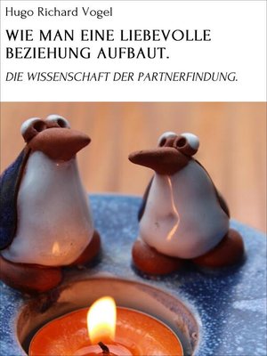 cover image of WIE MAN EINE LIEBEVOLLE BEZIEHUNG AUFBAUT.